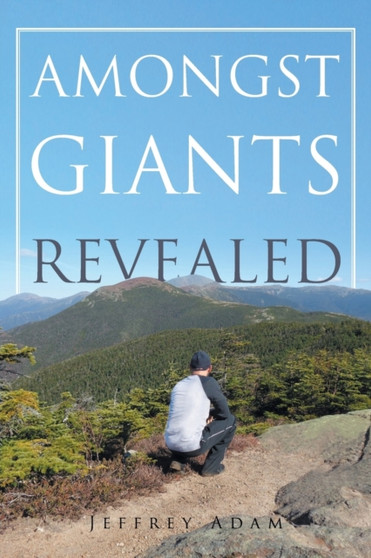 Amongst Giants Revealed by Jeffrey Adam - Paperback