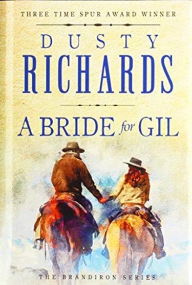 A Bride for Gil : 1 by Dusty Richards - Hardback