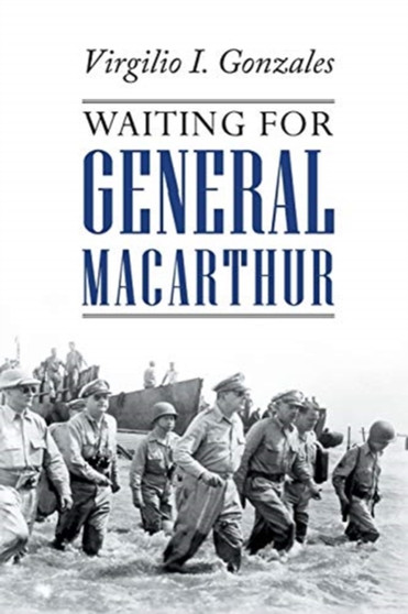Waiting for General MacArthur by Virgilio Gonzales - Paperback