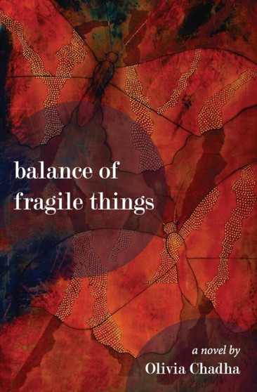 Balance of Fragile Things by Olivia Chadha - Paperback