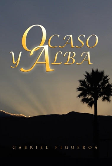 Ocaso y Alba by Gabriel Figueroa - Paperback