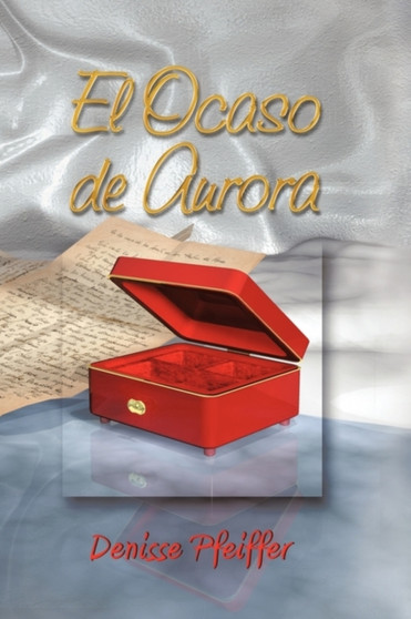 El Ocaso de Aurora by Denisse Pfeiffer - Paperback