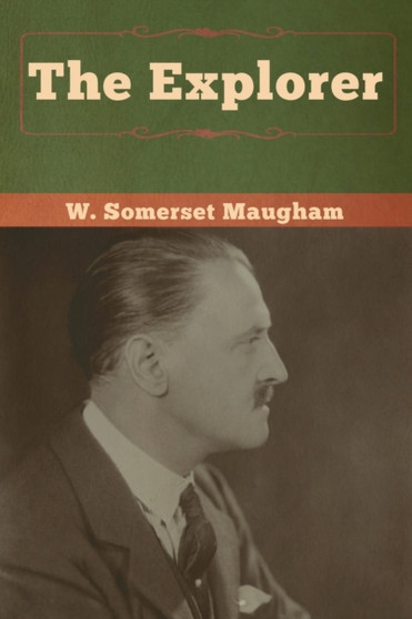 The Explorer by W Somerset Maugham - Paperback