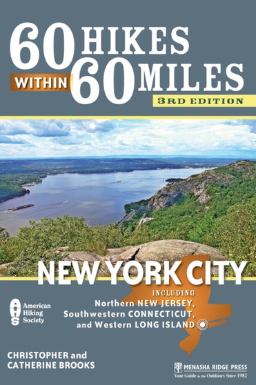60 Hikes Within 60 Miles: New York City : Including Northern New Jersey, Southwestern Connecticut, and Western Long Island by Christopher Brooks - Paperback