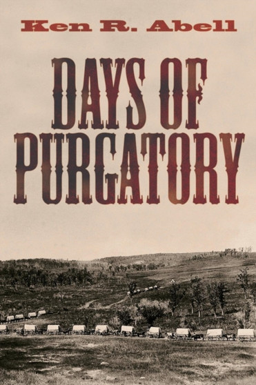 Days of Purgatory by Ken R Abell - Paperback
