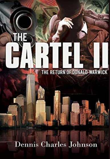 The Cartel II by Dennis Charles Johnson - Hardback