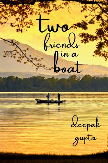 Two Friends in a Boat by Deepak Gupta - Paperback