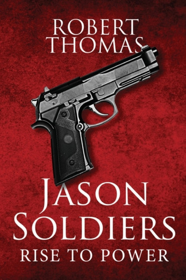 Jason Soldiers Rise to Power by Robert Thomas - Paperback