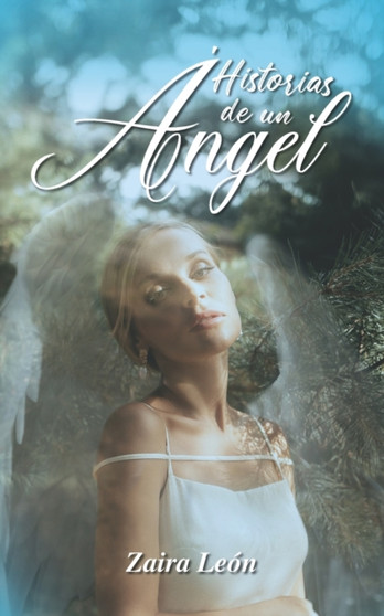 Historias de un Angel by Zaira Leon - Paperback