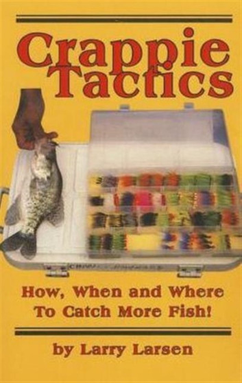 Crappie Tactics by Larry Larsen - Paperback