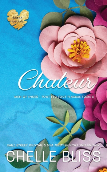 Chaleur : edition speciale by Chelle Bliss - Paperback