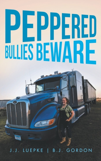 Peppered : "Bullies Beware" by J J Luepke - Hardback