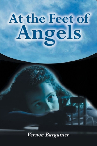 At the Feet of Angels by Vernon Bargainer - Paperback