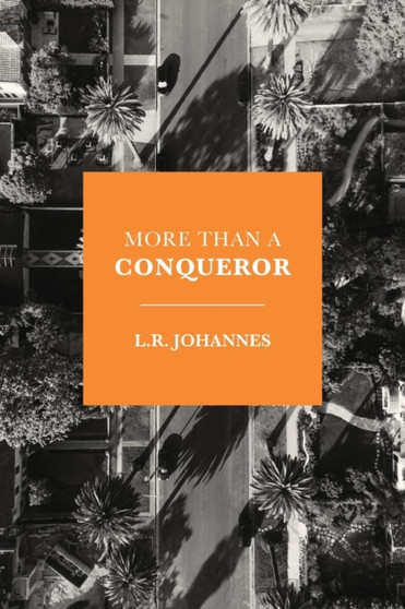 More Than A Conqueror by L R Johannes - Paperback
