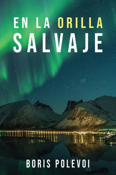 En La Orilla Salvaje : 1 by Boris Polevoi - Paperback