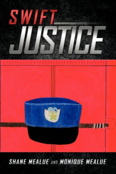 Swift Justice by Shane Mealue - Paperback