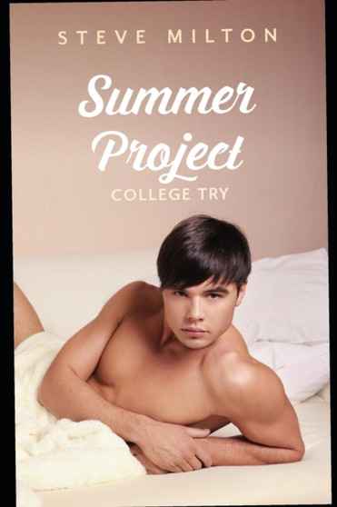 Summer Project : Best Friends Straight-to-Gay College Romance : 2 by Steve Milton - Paperback