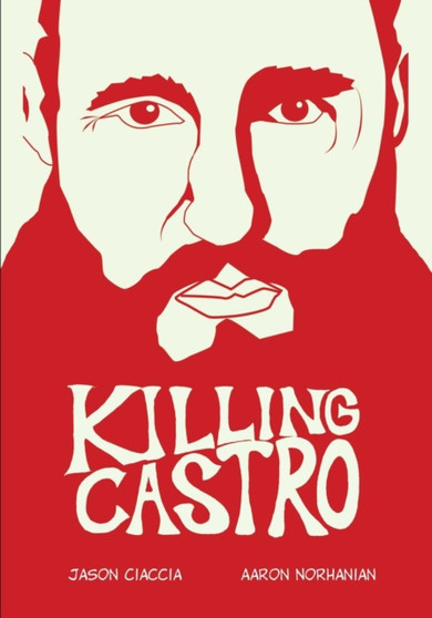 Killing Castro by Jason Ciaccia - Paperback