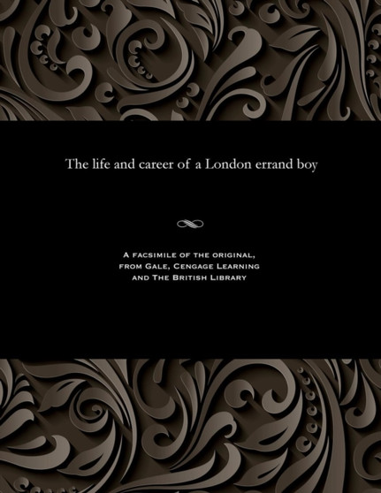 The Life and Career of a London Errand Boy by Reverand John Bennett - Paperback