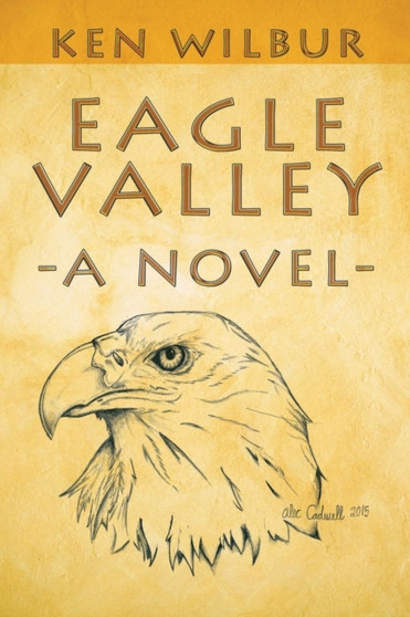 Eagle Valley by Ken Wilbur - Paperback