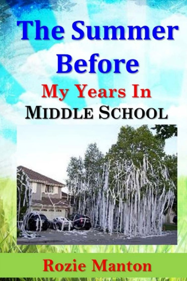 The Summer Before : 1 by Rozie Manton - Paperback