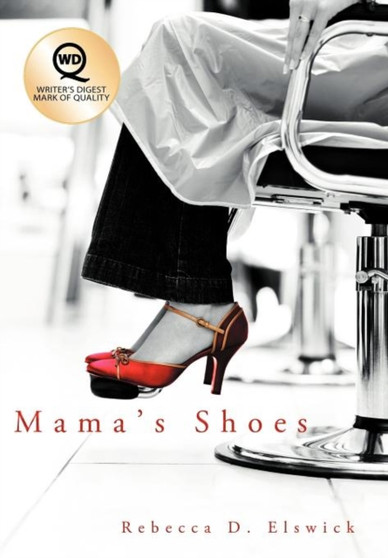 Mama's Shoes by Rebecca D Elswick - Hardback