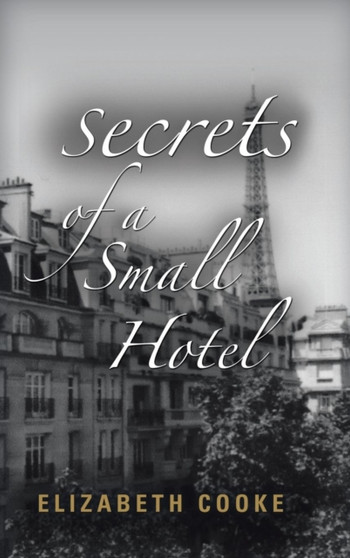 Secrets of a Small Hotel by Professor of Law Elizabeth Cooke - Hardback