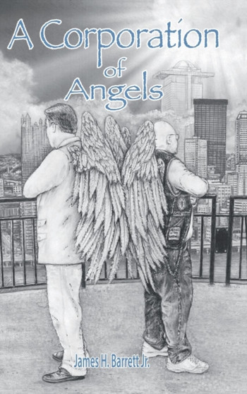 A Corporation of Angels by James H Barrett Jr - Hardback