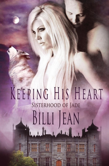Sisterhood of Jade : Keeping his Heart by Billi Jean - Paperback