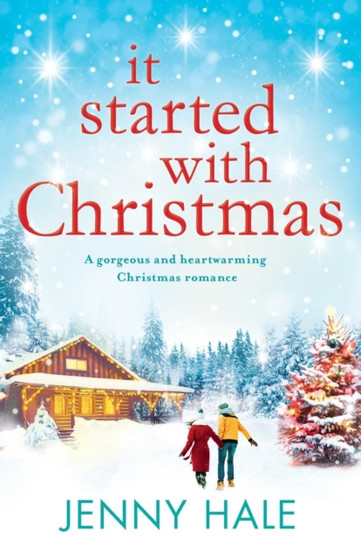 It Started With Christmas : A heartwarming feel-good Christmas romance by Jenny Hale - Paperback