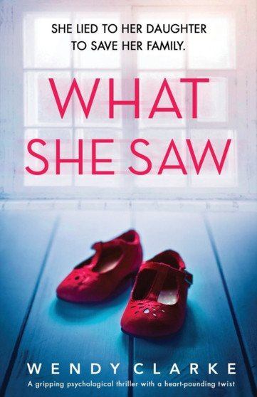 What She Saw by Wendy Clarke - Paperback