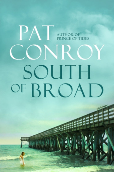 South of Broad by Pat Conroy - Paperback