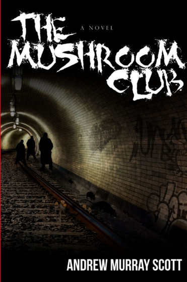 The Mushroom Club by Andrew Murray Scott - Paperback