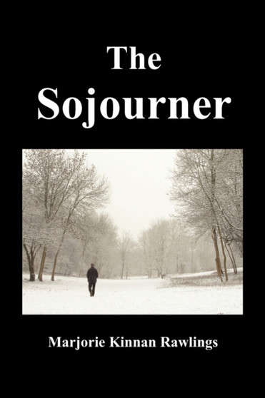 The Sojourner by Marjorie Kinnan Rawlings - Paperback