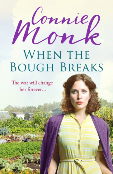When the Bough Breaks : A charming World War Two saga by Connie Monk - Paperback