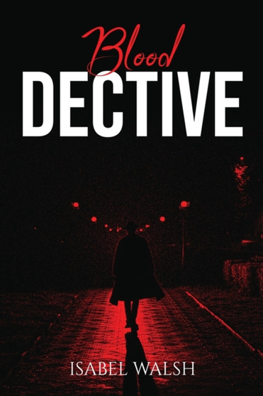 Blood Dective by Isabel Walsh - Paperback