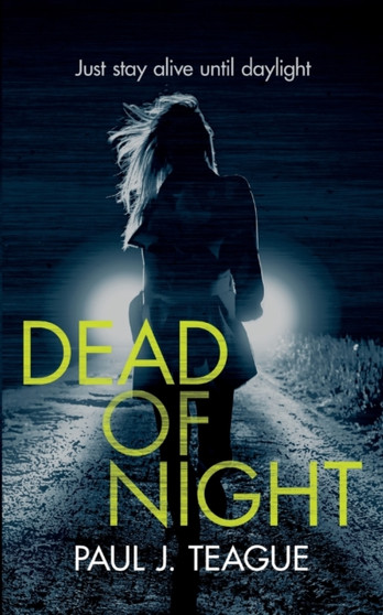 Dead of Night by Paul J Teague - Paperback