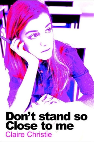Don't Stand So Close to Me by Claire Christie - Paperback