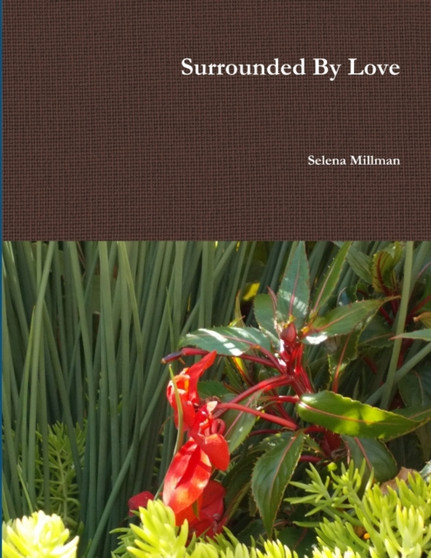 Surrounded By Love by Selena Millman - Paperback