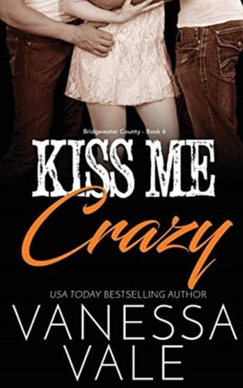 Kiss Me Crazy : 6 by Vanessa Vale - Paperback