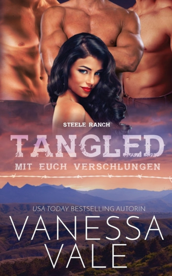 Tangled - mit euch verschlungen : 3 by Vanessa Vale - Paperback