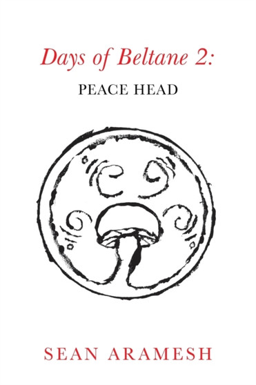 Days of Beltane 2 : Peace Head by Sean Aramesh - Paperback