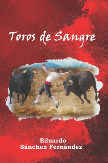 Toros de Sangre by Eduardo Sanchez Fernandez - Paperback