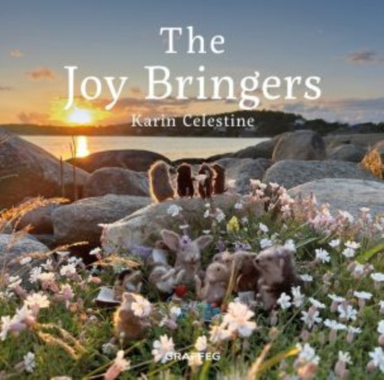 Joy Bringers, The by Karin Celestine - Hardback
