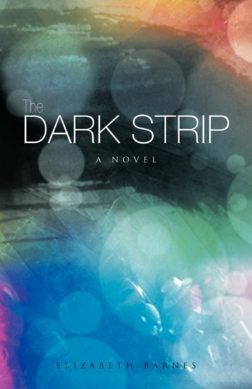 The Dark Strip by Professor Elizabeth Barnes - Paperback