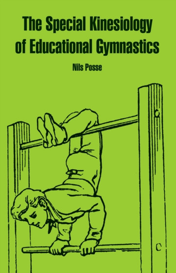 The Special Kinesiology of Educational Gymnastics by Nils Posse - Paperback