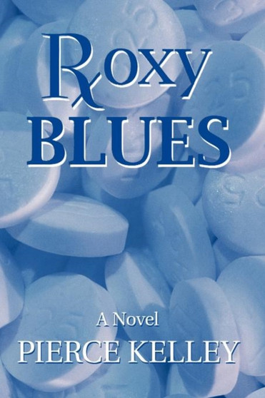 Roxy Blues by Pierce Kelley - Paperback