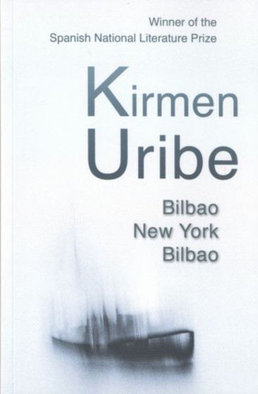 Bilbao - New York - Bilbao by Kirmen Uribe - Paperback