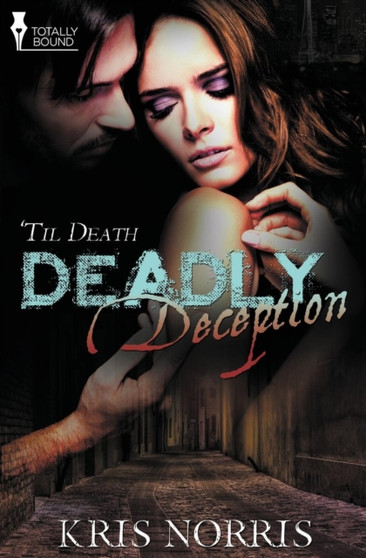'Til Death : Deadly Deception by Kris Norris - Paperback