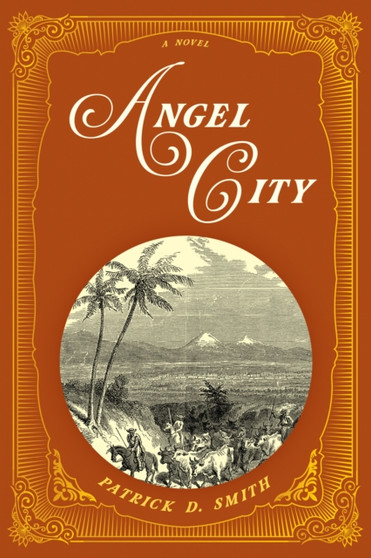 Angel City : A Novel by Patrick D. Smith - Paperback
